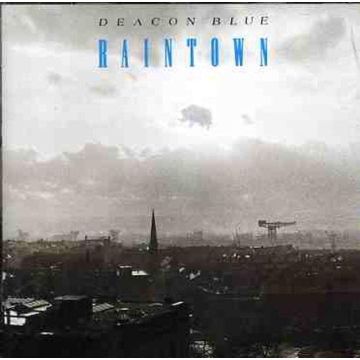 DEACON BLUE - RAINTOWN