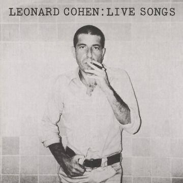 LEONARD COHEN - LIVE SONGS