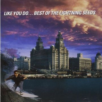 LIGHTNING SEEDS - LIKE YOU DO: BEST OF THE LIGHTNING SEEDS