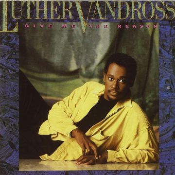 LUTHER VANDROSS - GIVE ME THE REASON