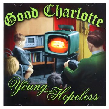 GOOD CHARLOTTE - YOUNG & HOPELESS