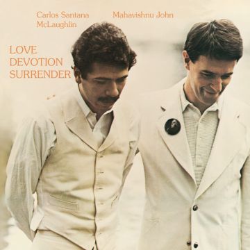 SANTANA,CARLOS,& MAHAVISHNU JOHN MCLAUGHLIN - LOVE DEVOTION SURRENDER