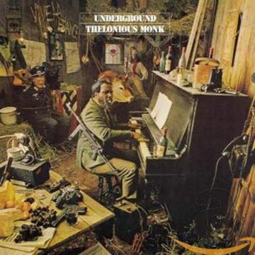 THELONIOUS MONK - UNDERGROUND