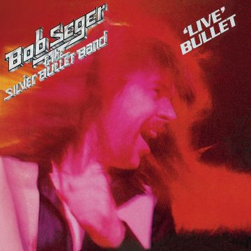 SEGER,BOB & THE SILVER BULLET BAND - LIVE BULLET