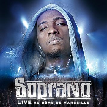 SOPRANO - LIVE AU DOME DE MARSEILLE