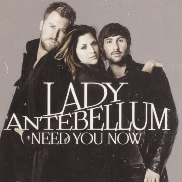 LADY A - NEED YOU NOW