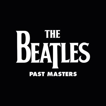 BEATLES - PAST MASTERS 1 & 2