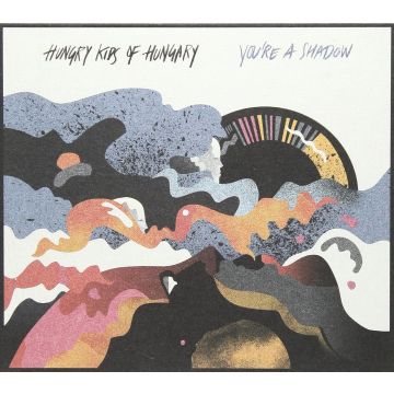 HUNGRY KIDS OF HUNGARY - YOU'RE A SHADOW
