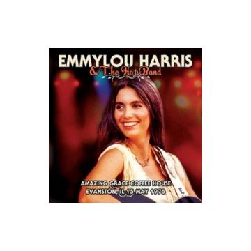 HARRIS & THE HOT BAND,EMMYLOU - AMAZING GRACE COFFEE HOUSE EVANSTON, IL 15 MAY 1975