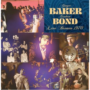 GINGER BAKER; GRAHAM BOND - LIVE IN BREMEN 1970