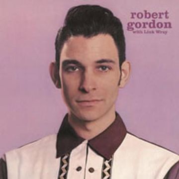 Robert Gordon With Link Wray - Robert Gordon with Link Wray