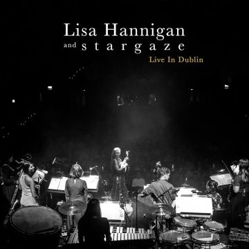 HANNIGAN,LISA & STARGAZE - LIVE IN DUBLIN