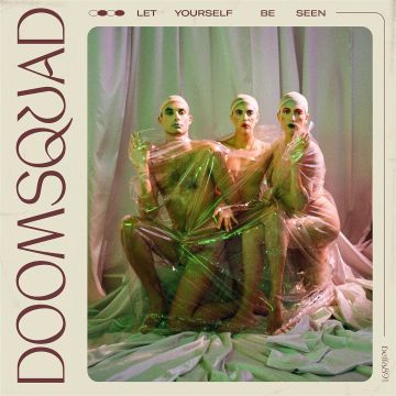 DOOMSQUAD - LET YOURSELF BE SEEN