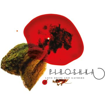 PIROSHKA - LOVE DRIPS & GATHERS