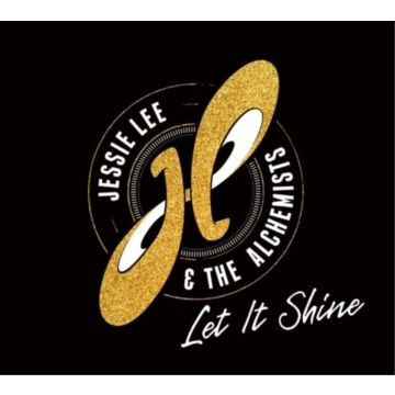 LEE,JESSIE & THE ALCHEMISTS - LET IT SHINE