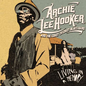 HOOKER,ARCHIE LEE & THE COAST TO COAST BLUES BAND - LIVING IN A MEMORY