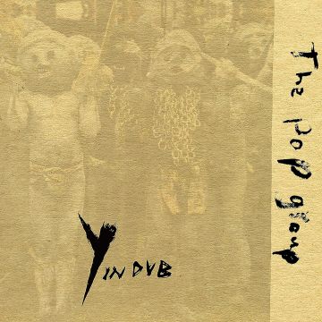 POP GROUP - Y IN DUB