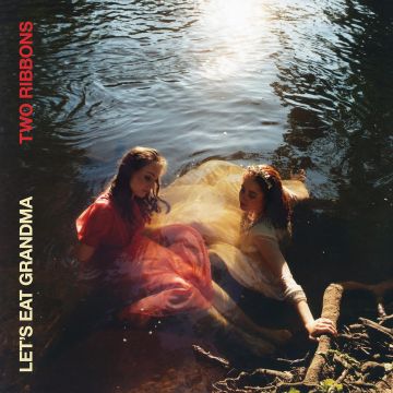 LET'S EAT GRANDMA - TWO RIBBONS