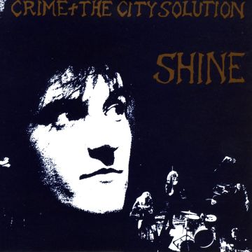 CRIME & THE CITY SOLUTION - SHINE (LIMITED EDITION/GOLD VINYL)