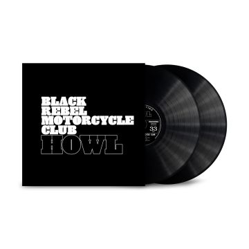 Black Rebel Motorcycle Club - Howl [2LP] (etched D-side)