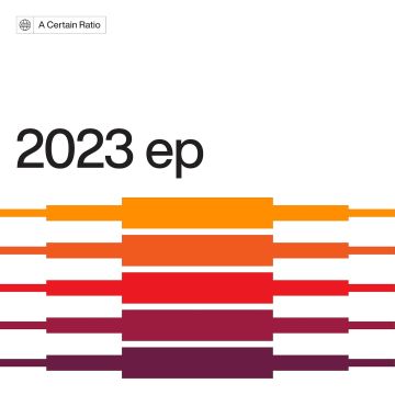 A CERTAIN RATIO - 2023 EP