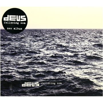DEUS - FOLLOWING THE SEA
