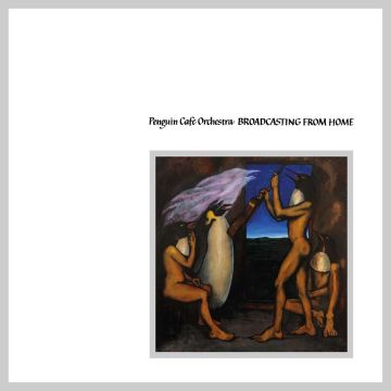 PENGUIN CAFE ORCHESTRA - BROADCASTING FROM HOME (COLOUR VINYL)