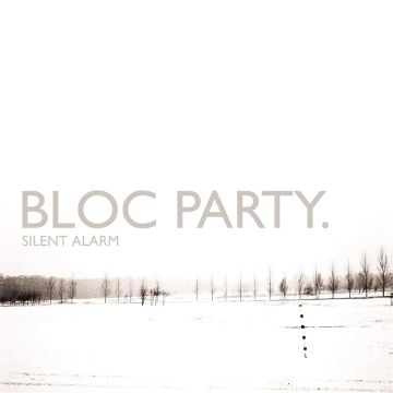 BLOC PARTY - SILENT ALARM