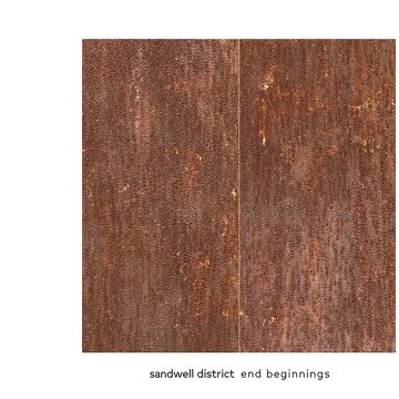 SANDWELL DISTRICT - END BEGINNINGS