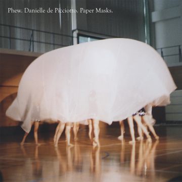 PHEW & DANIELLE DE PICCIOTTO - PAPER MASKS