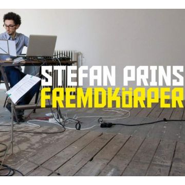 STEFAN PRINS - FREMDKORPER