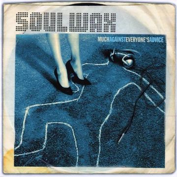Soulwax - Much Against Everyone's Advice