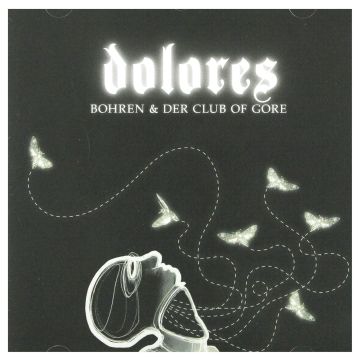BOHREN & DER CLUB OF GORE - DOLORES / JEWEL