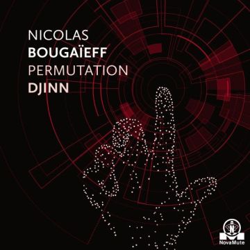 NICOLAS BOUGAIEFF - PERMUTATION DJINN