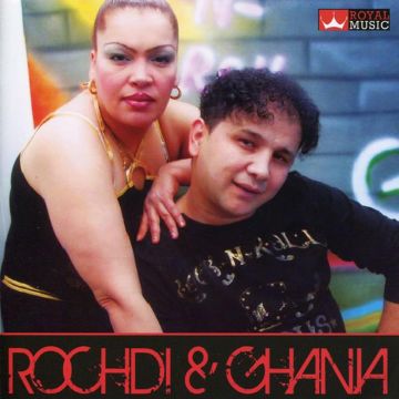 CHEB; GHANIA EL MAHNAOUI ROCHDI - ROCHDI & GHANIA