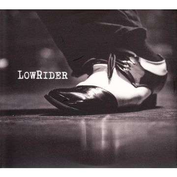 LOWRIDER - LOWRIDER