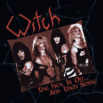 WITCH - HEX IS ON... & THEN SOME