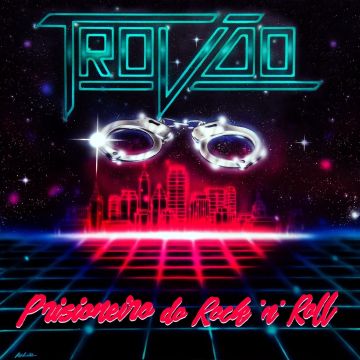 TROVAO - PRISIONEIRO DO ROCK N ROLL