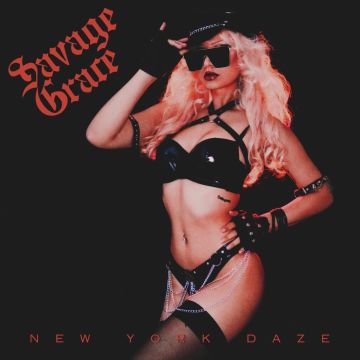 SAVAGE GRACE - NEW YORK DAZE