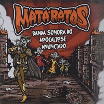 MATA RATOS - BANDA SONORA DO APOCALIPSE ANUNCIADO