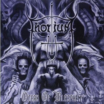 THORIUM - OCEAN OF BLASPHEMY