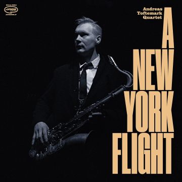 ANDREAS QUARTET TOFTEMARK - NEW YORK FLIGHT