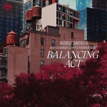 RASMUS; ALEXANDER CLAFFY; KENDRICK SCOTT SORENSEN - BALANCING ACT