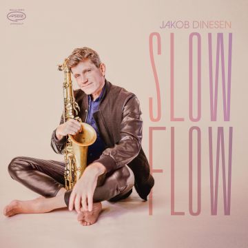 JAKOB DINESEN - SLOW FLOW