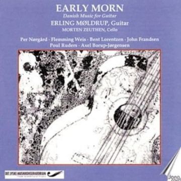 VARIOUS ARTISTS - EARLY MORN DANISH MUSIC FOR GUITAR
