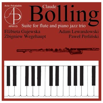 VARIOUS ARTISTS - BOLLING CLAUDE (B.1930): SUITE FOR FLUTE AND JAZZ PIANO TRIO. (EL
