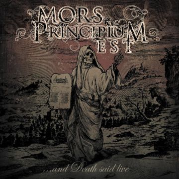 MORS PRINCIPIUM EST - AND DEATH SAID LIVE