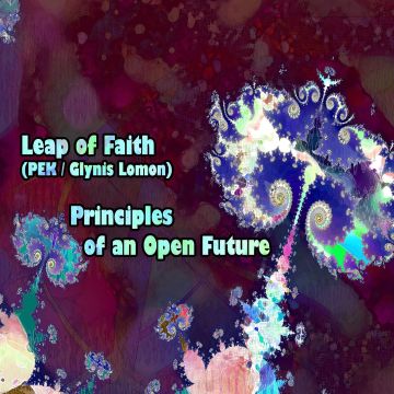 LEAP OF FAITH - PRINCIPLES OF AN OPEN FUTURE
