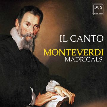 IL CANTO - MONTEVERDI MADRIGALS
