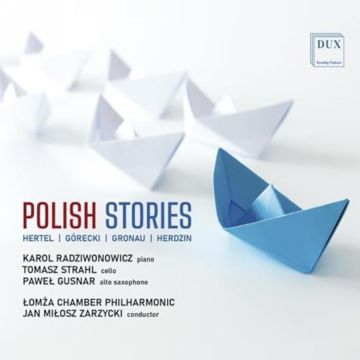 VARIOUS ARTISTS - POLISH STORIES: WORKS BY GORECKI, HERTEL, GRONAU & HERDZIN